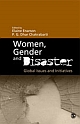WOMEN, GENDER AND DISASTER : Global Issues and Initiatives 
