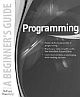 Programming: A Beginner`s Guide