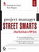 Project Manager Street Smarts : A Real World Guide to PMP Skills