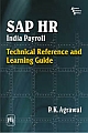 SAP HR INDIA PAYROLL : TECHNICAL REFERENCE AND LEARNING GUIDE
