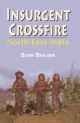 Insurgent Crossfire : North East India