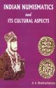 Indian Numismatics and its Cultural Aspects