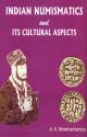 Indian Numismatics and its Cultural Aspects