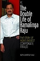 The Double Life Of Ramalinga Raju