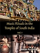 Music Rituals in the Temples of South India (Vol. 1)