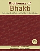 Dictionary of Bhakti (3 Volumes set) : North-Indian Bhakti Texts into Khari Boli Hindi and English