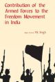 Contribution of the Armed Forces to the Freedom Movement India