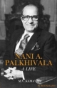Nani A. Palkhivala: A Life