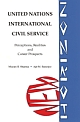 United Nations International Civil Services : Perceptions, Realities and Career Prospects