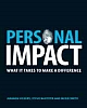 Personal Impact: What it takes to make a difference
