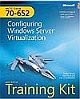 MCTS Self-Paced Training Kit (Exam 70-652) : Configuring Windows Server Virtualization (With CD-ROM) 