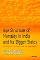 Age Structure of Mortality in India and Its Bigger States; A Data Base for Cross-Sectional and Time Series Research