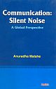 Communication: Silent Noise (A Global Perspective) 