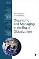 ORGANIZING AND MANAGING IN THE ERA OF GLOBALIZATION