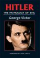 Hitler : The Pathology of Evil