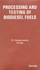 Processing and Testing of Biodiesel Fuels 