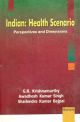 Indian: Health Scenario perspectives and Dimesions 