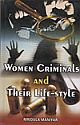 Women Criminals And Their Life-Style