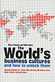 Worlds Business Cultures & How to Unlock Them 