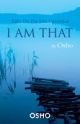 I Am That: Talks On The Isha Upanishad