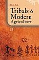 TRIBALS AND MODERN AGRICULTURE 