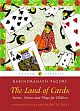 The Land of Cards: Stories, Poems and Plays for Children  