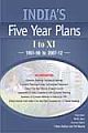 India`s Five Year Plans: I to XI - 1951-56 to 2007-12 : (in 2 volumes) 