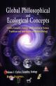 Global Philosophical and Ecological Concepts : Cycles, Causality, Ecology and Evolution in Various Traditions and their Impact on Modern Biology (2 Vols)
