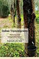 Indian Transmigrants: Malaysian and Comparative Essays