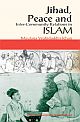 JIHAD, PEACE AND INTER-COMMUNITY RELATIONS IN ISLAM: Maulana Wahiduddin Khan