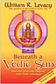 BENEATH A VEDIC SUN