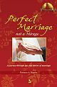 Perfect Marriage not a Mirage