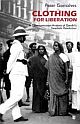 CLOTHING FOR LIBERATION: A Communication Analysis of Gandhi`s Swadeshi Revolution 