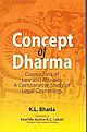 Concept Of Dharma: Corpus Juris Of Law And Morality A Comparative Study Of Legal Cosmology