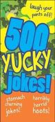 500 Yucky Jokes 