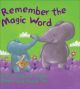 Remember the Magic Word 