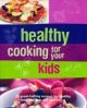 Healthy Cooking for your Kids 