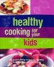 Healthy Cooking for your Kids 