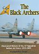 The Black Archers: Illustrated History of No. 47 Squadron Indian Air Force, 1959-2009