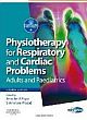 Physiotherapy for Respiratory and Cardiac Problems - Adults and Paediatrics (Physiotherapy Essentials) 
