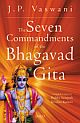 The Seven Commandments of the Bhagavad Gita  