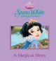 SNOW WHITE & THE SEVEN DWARFS: THE MAGICAL STORY 