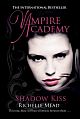 Vampire Academy:Shadow Kiss