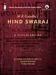 M K Gandhi`s Hind Swaraj: A Critical Edition