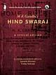 M K Gandhi`s Hind Swaraj: A Critical Edition
