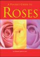 CONCISE GUIDE TO ROSES 