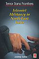 Terror Sans Frontiers: Islamist Militancy in North East India