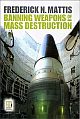 Banning Weapons of Mass Destruction 