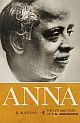 Anna : The Life And Times Of C. N. Annadurai