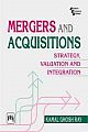 MERGERS AND ACQUISITIONS : STRATEGY, VALUATION AND INTEGRATION